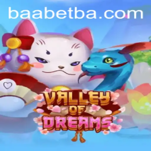 Exploring the Enchanting World of ValleyofDreams: A Journey with BAABET